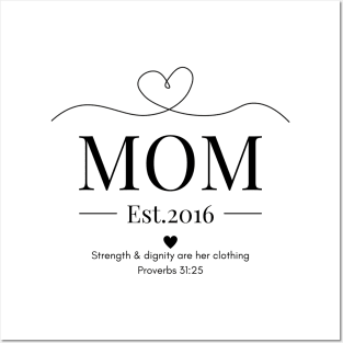 She is Clothed with Strength & Dignity Mom Est 2016 Posters and Art